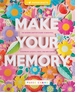 Make your Memory -  Scrapbook, Cards, and mini albums - Paige Evans - Schiffer Publishing